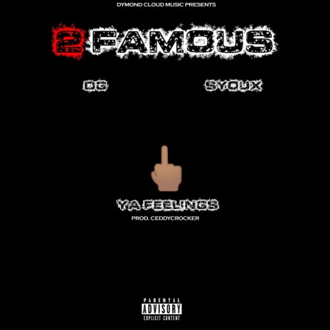 F Ya Feelings ft. 2 Famous | Boomplay Music