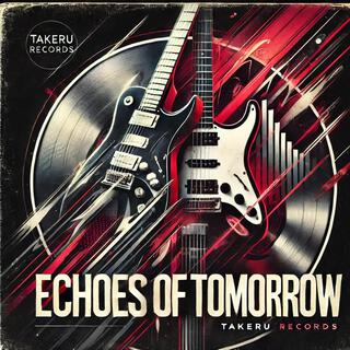 Echoes Tomorrow