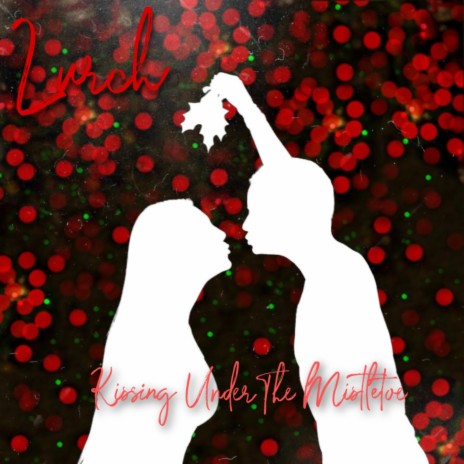 Kissing Under The Mistletoe | Boomplay Music