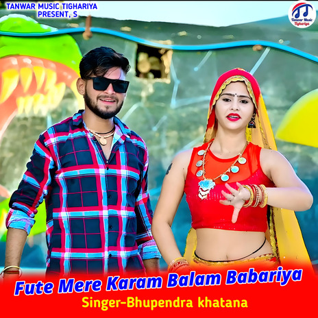 Fute Mere Karam Balam Babariya | Boomplay Music