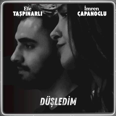 Düşledim ft. Efe Taşpınarlı | Boomplay Music