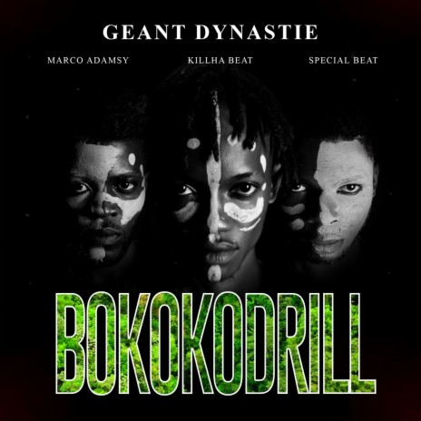 BokokoDrill ft. Spécial B & Marco Adamsy | Boomplay Music