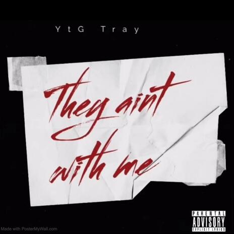 They Aint With Me | Boomplay Music