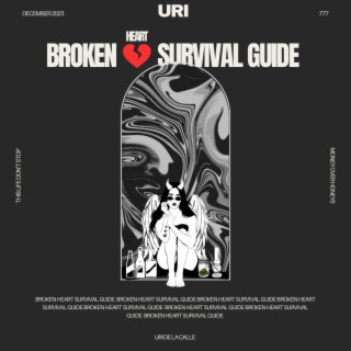 Broken Heart Survival Guide