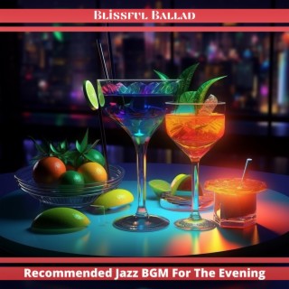 Recommended Jazz Bgm for the Evening