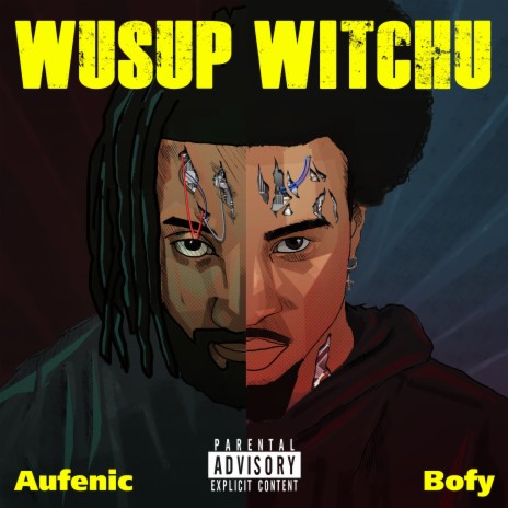 Wasup Witchu ft. Bofy | Boomplay Music