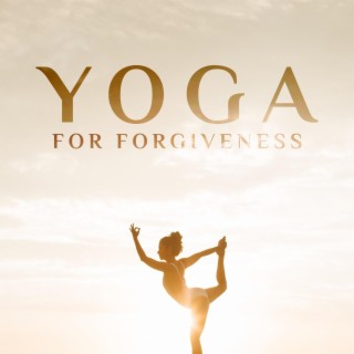 Yoga for Forgiveness