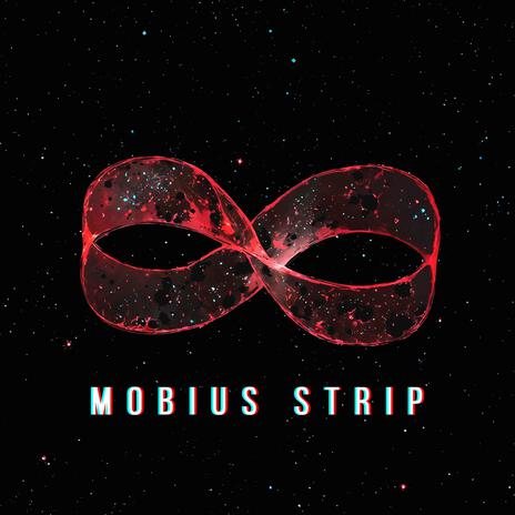 Mobius Strip (莫比乌斯环) ft. GHAZT | Boomplay Music