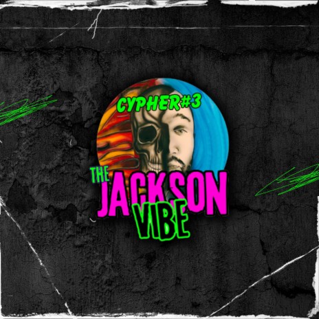 The Jackson Vibe Cypher #3 ft. JLaw, Inon, Andradece, BlooPA & KYD AT HEART | Boomplay Music