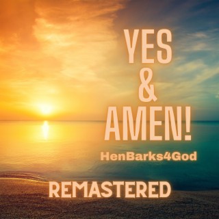 Yes & Amen (Remastered) lyrics | Boomplay Music