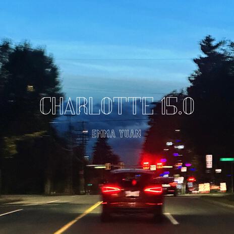 Charlotte 15.0 | Boomplay Music