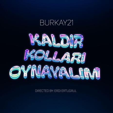 Kaldır Kolları Oynayalım | Boomplay Music