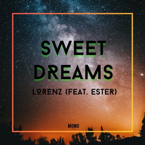 Sweet Dreams ft. Ester | Boomplay Music