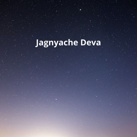 Jagnyache Deva | Boomplay Music