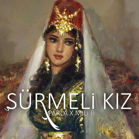 SÜRMELİ KIZ ft. Mili B | Boomplay Music