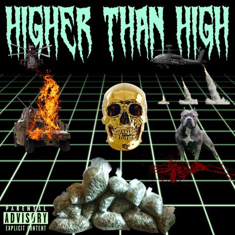 HIGHER THAN HIGH | Boomplay Music