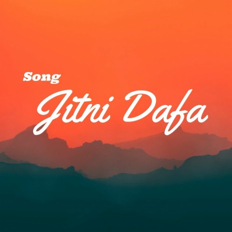 Jitni Dafa | Boomplay Music