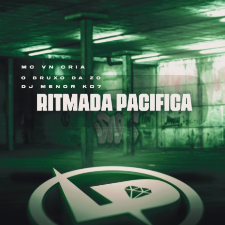 Ritmada Pacífica ft. DJ Menor KD7 & O Bruxo da Zo | Boomplay Music