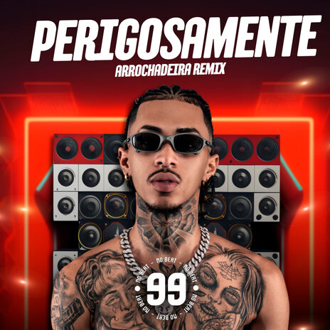 Perigosamente Arrochadeira Remix | Boomplay Music