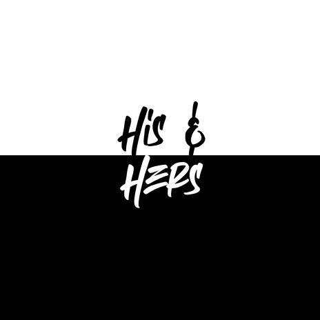 His & Hers | Boomplay Music