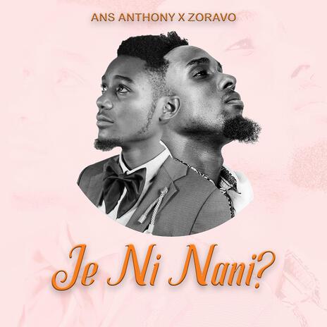 Je Ni Nani? ft. Zoravo | Boomplay Music