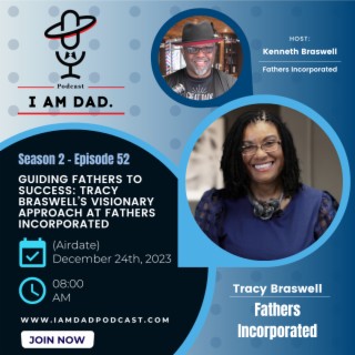 Guiding Fathers to Success: Tracy Braswell’s Visionary Approach at Fathers Incorporated