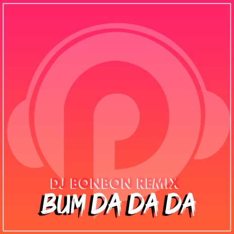 Bum Da Da Da (Remix) ft. Pointhits