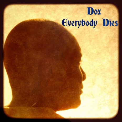 Everybody Dies | Boomplay Music