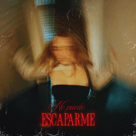 No puedo escaparme | Boomplay Music