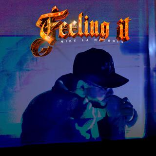 FEELING IT lyrics | Boomplay Music