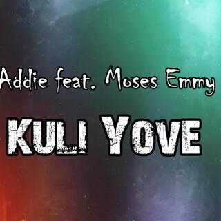 Kuli Yove (feat. Moses Emmy)