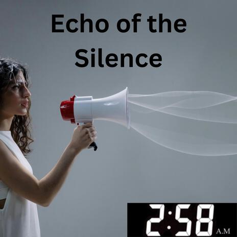 Echo Of The Silence | Boomplay Music