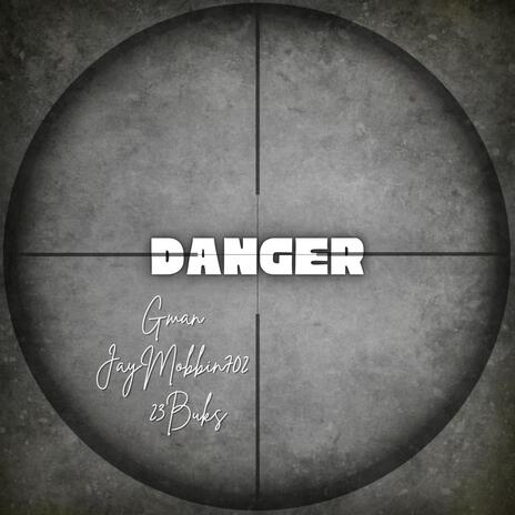 Danger ft. JayMobbin702 & 23Buks | Boomplay Music