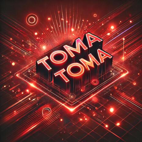 TOMA TOMA | Boomplay Music