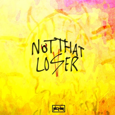 Not That Loser | Boomplay Music