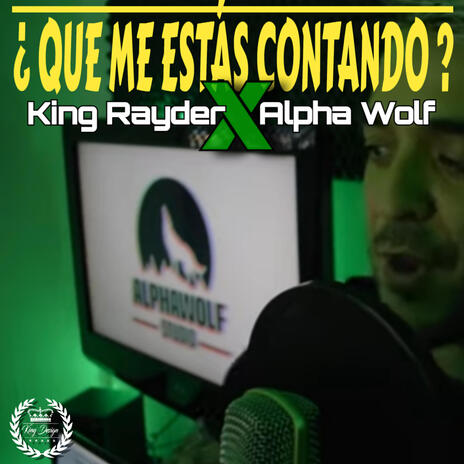 Que me estas contando? ft. Alpha wolf