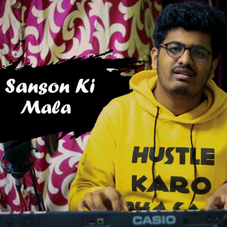 Sanson Ki Mala Pe Unplugged | Boomplay Music