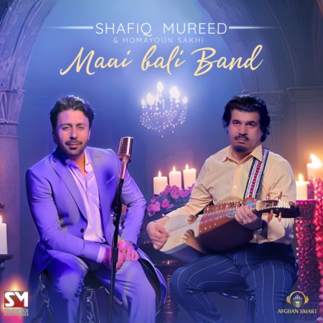 Maai Bali Band ft. Homayoun Sakhi | Boomplay Music