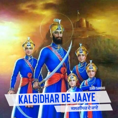 Kalgidhar De Jaaye | Boomplay Music