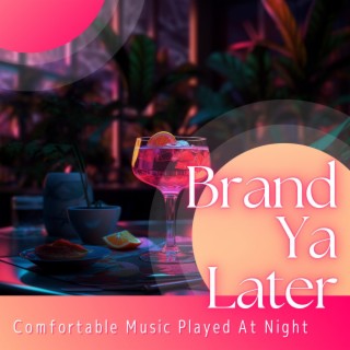 Comfortable Music Played at Night