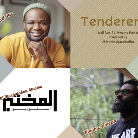 Tenderera ft. lyrical Kwame Partan & Al Mukhtabar Studios | Boomplay Music