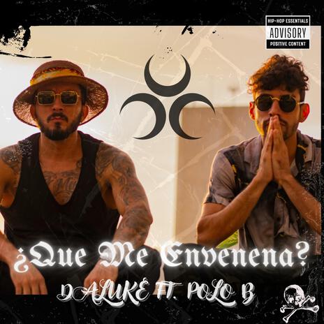 ¿Que me envenena? ft. Polo Barreto | Boomplay Music