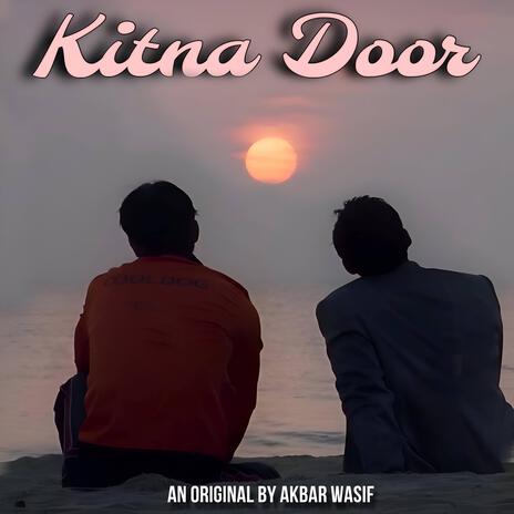 Kitna Door | Boomplay Music