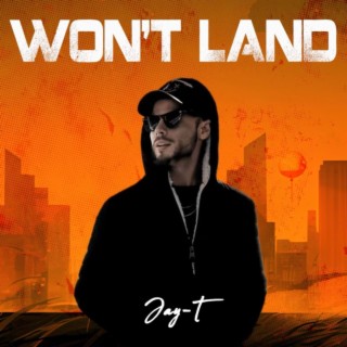 Won't Land lyrics | Boomplay Music