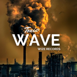 Toxic Wave