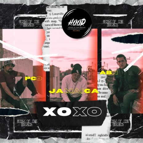 XOXO ft. ABN MCHO, PCO & JAMAICA | Boomplay Music