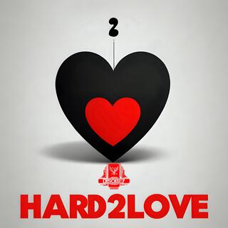 Hard 2 Love