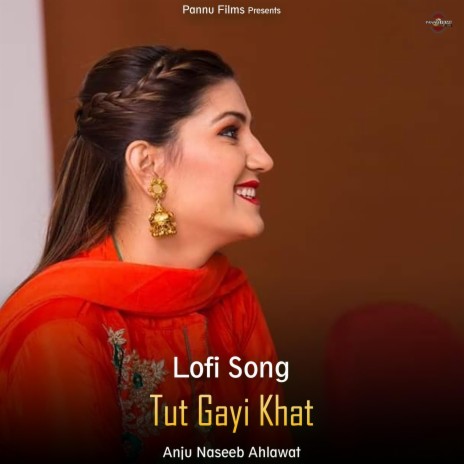 Tut Gayi Khat -Lofi Song | Boomplay Music