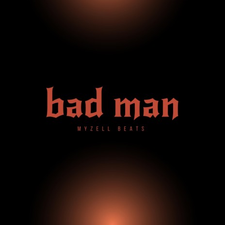 bad man | Boomplay Music
