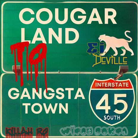 Cougar Land To Gangsta Town ft. Deville, E.I. & Killah Ro | Boomplay Music